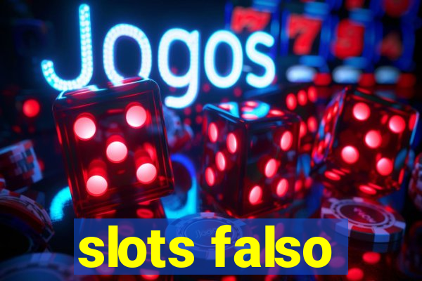 slots falso